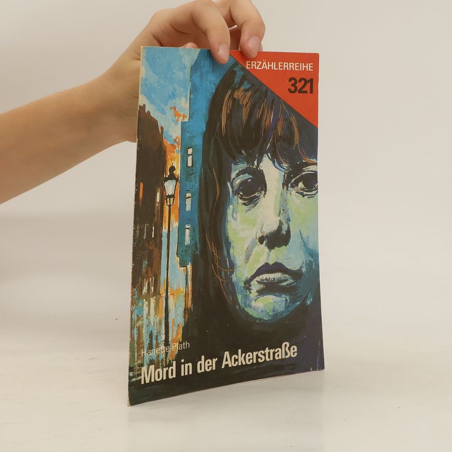 Hariette Plath Mord in der Ackerstraße