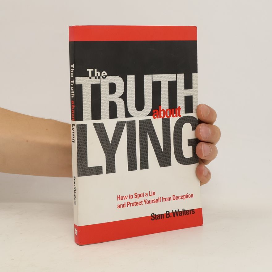 Stan B. Walters The Truth about Lying