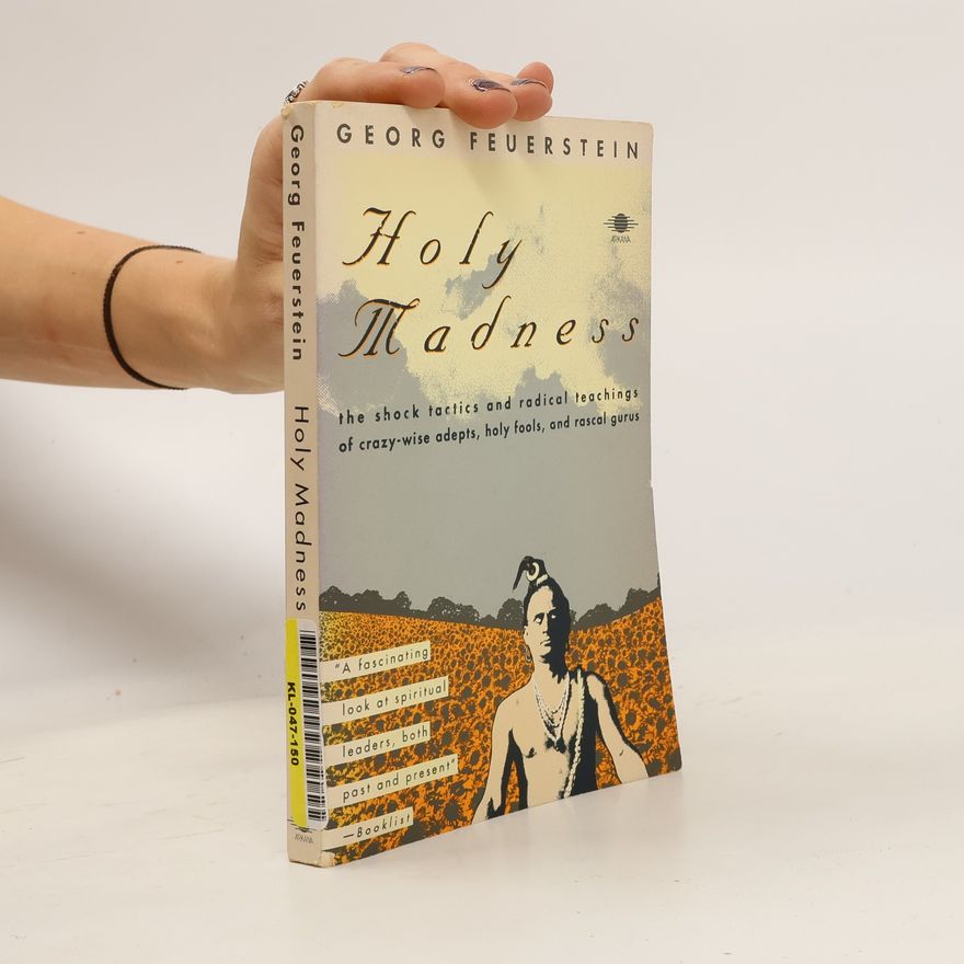 George Feuerstein Holy Madness
