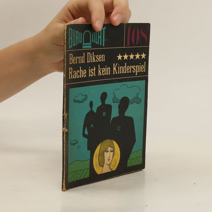 Bernd Diksen Rache ist kein Kinderspiel
