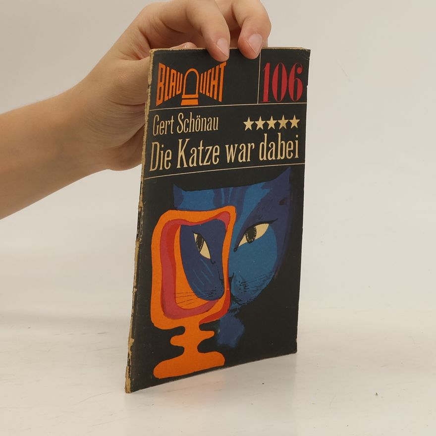 Gert Schönau Die Katze war dabei