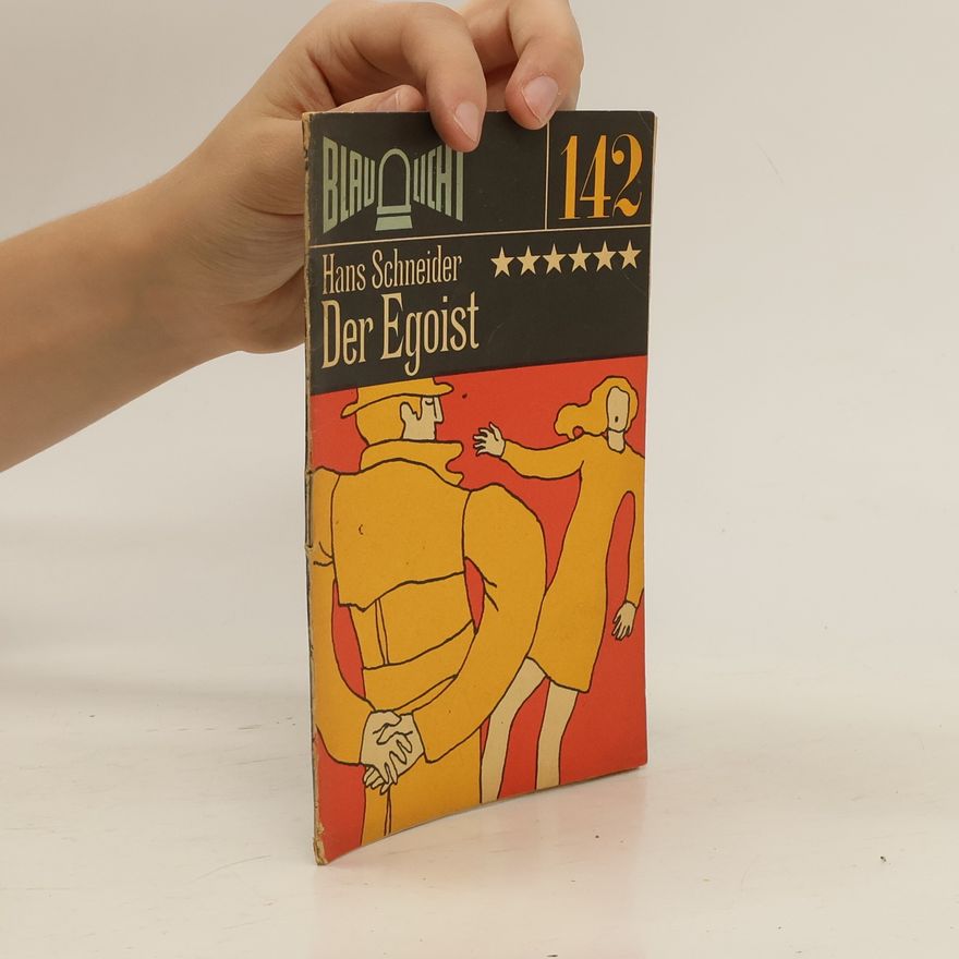 Hans Schneider Blaulicht 142. Der Egoist