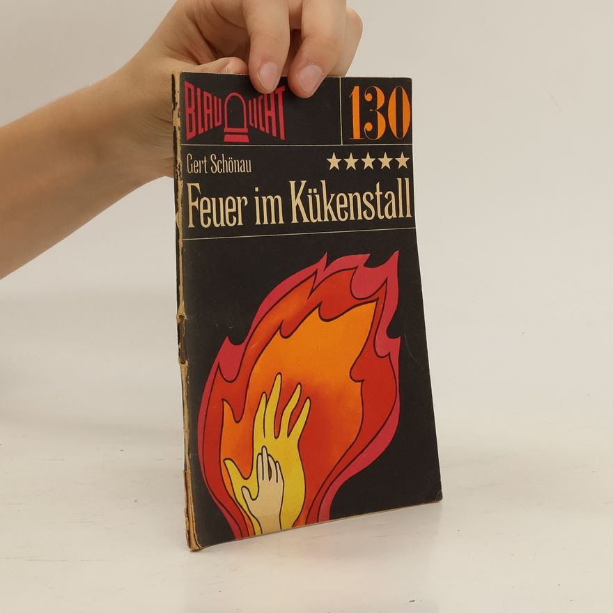 Gert Schönau Feuer im Kükenstall