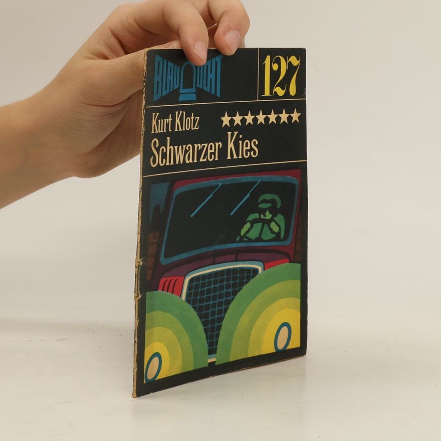 Kurt Klotz Blaulicht 127. Schwarzer Kies