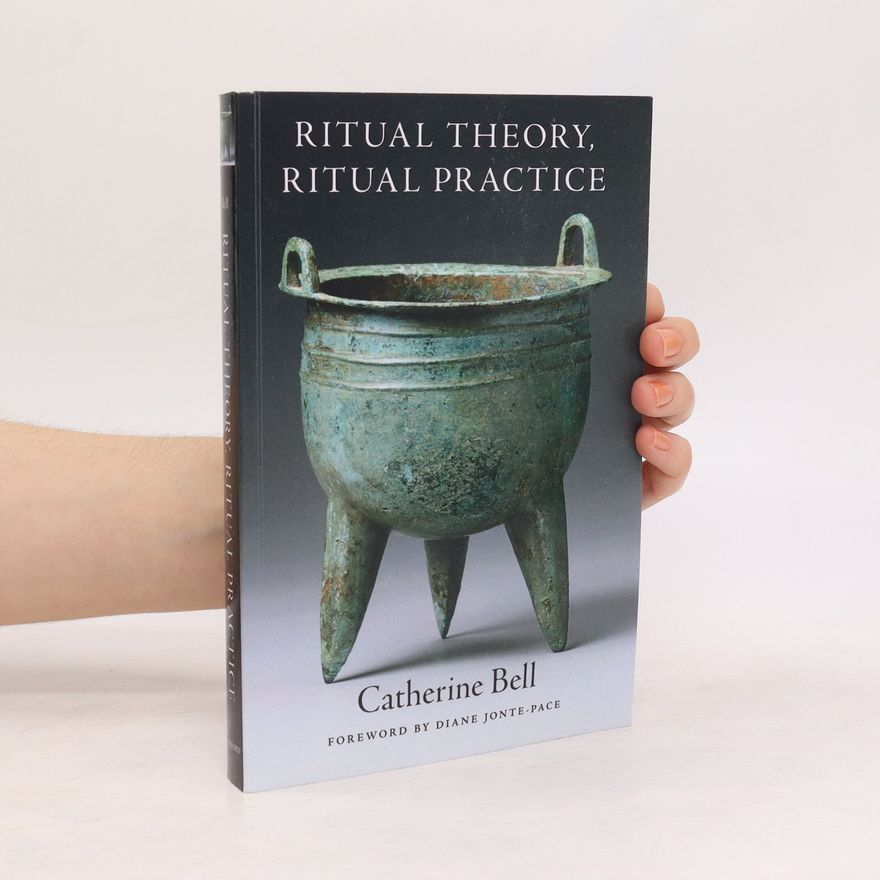 Catherine Bell Ritual Theory, Ritual Practice