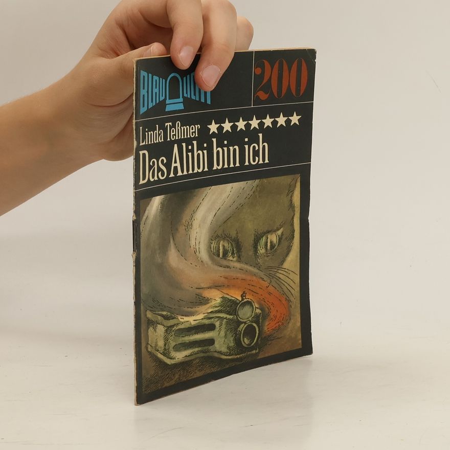 Linda Teßmer Das Alibi bin ich