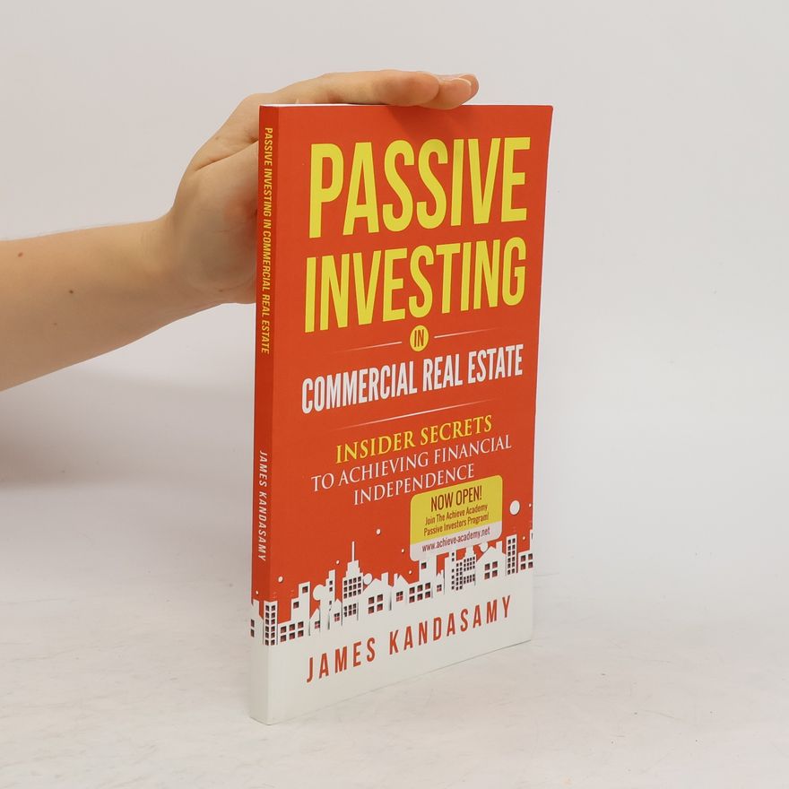 James Kandasamy Passive Investing in Commercial Real Estate