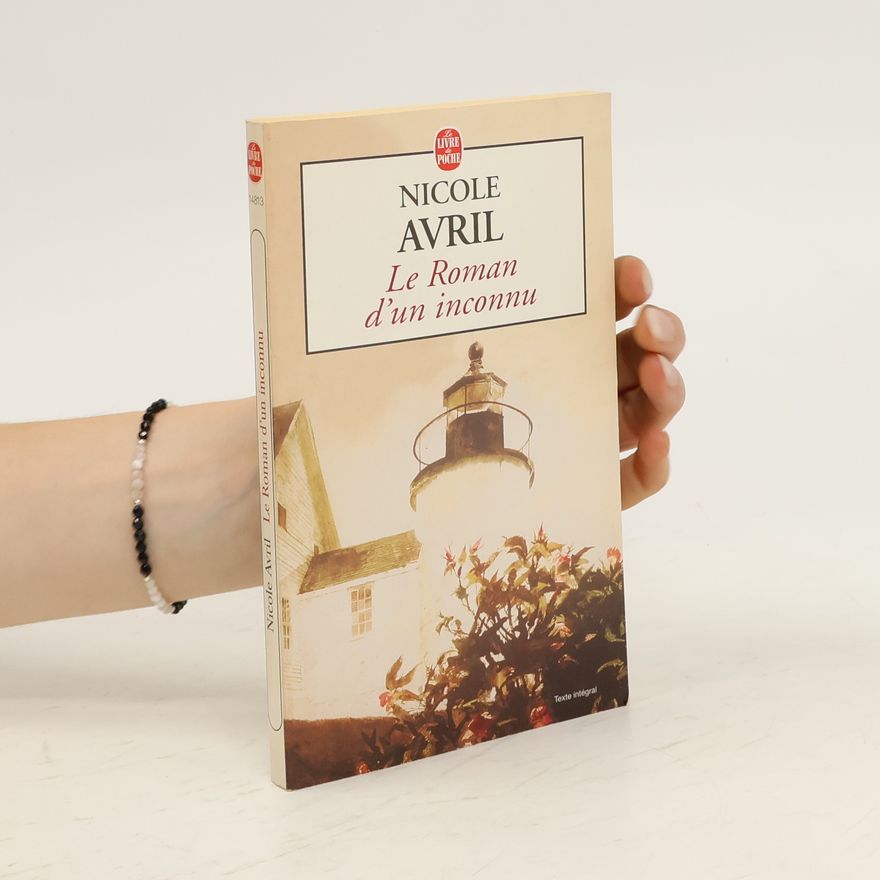 Nicole Avril Le roman d'un inconnu