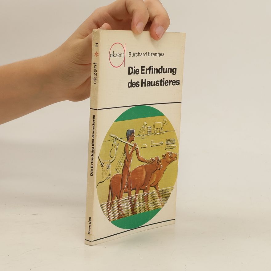 Burchard Brentjes Die Erfindung des Haustieres