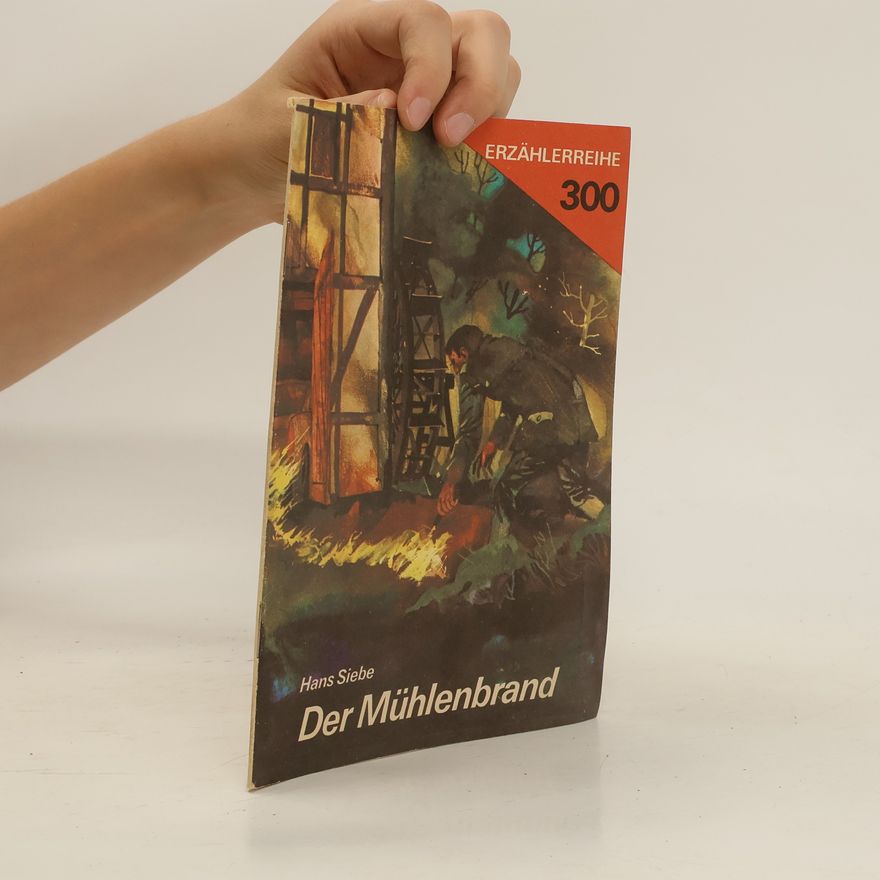 Hans Siebe Der Mühlenbrand