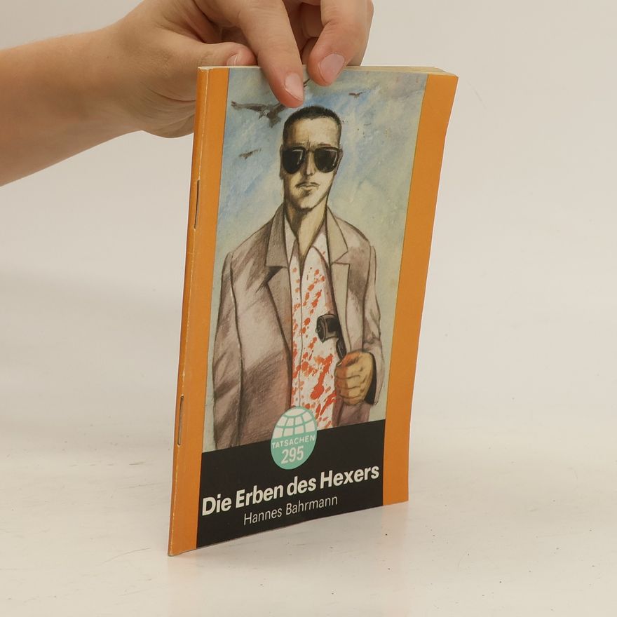 Hannes Bahrmann Die Erben des Hexers