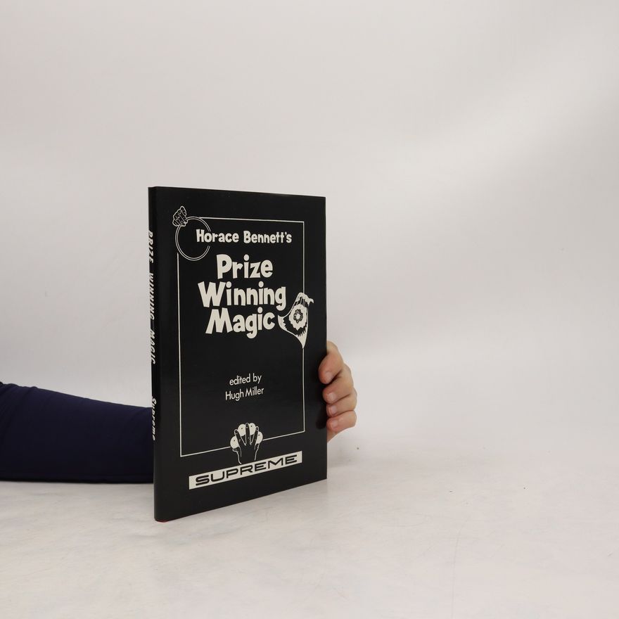 Horace Bennett Prize Winning Magic