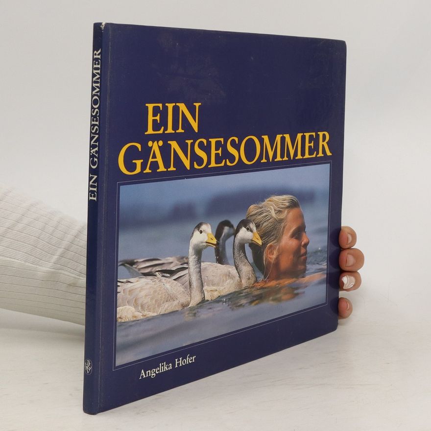Angelika Höfer Ein Gänsesommer