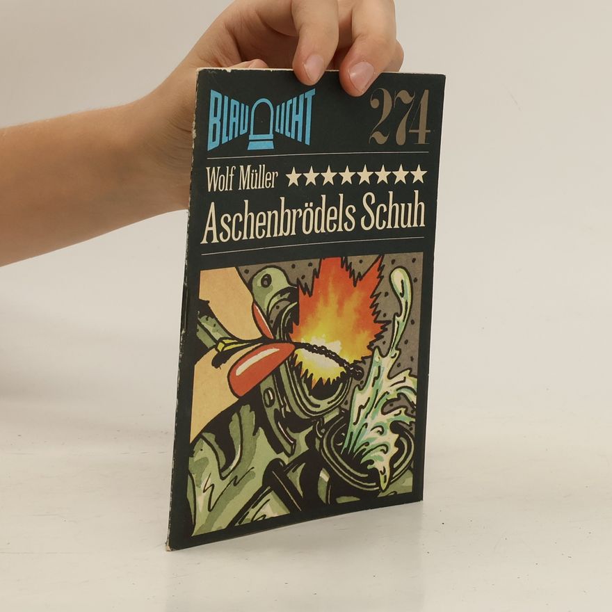 Wolf Müller Aschenbrödels Schuh