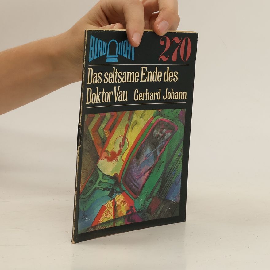 Gerhard Johann Das seltsame Ende des Doktor Vau