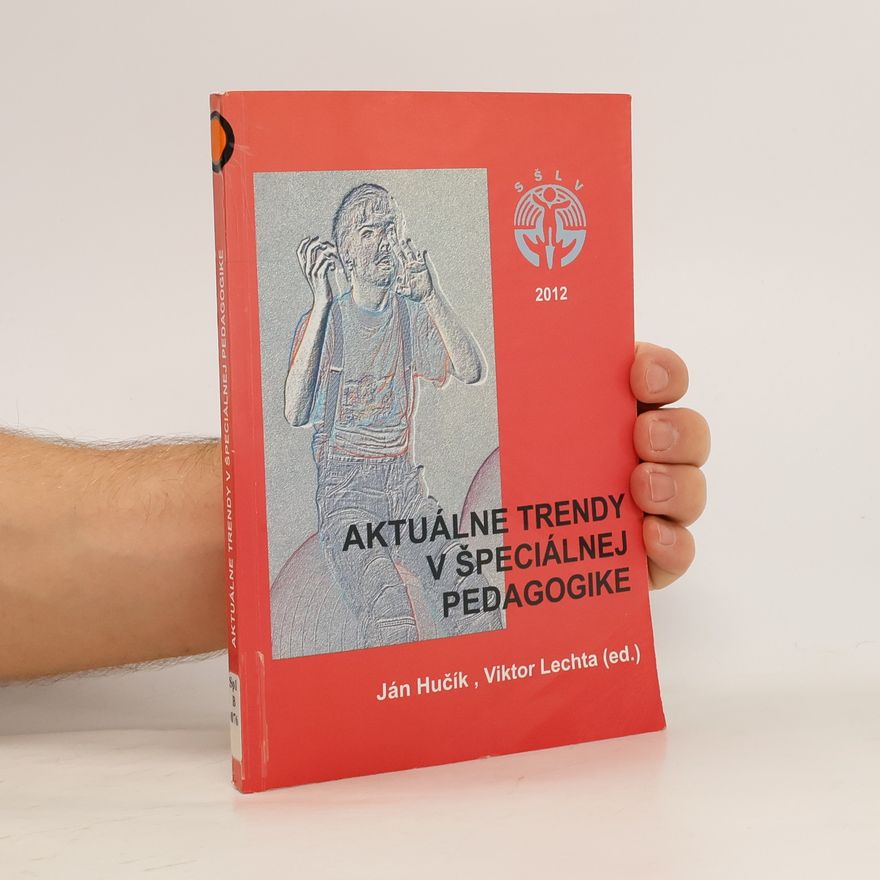 Ján Hučík Aktuálné trendy v špeciálnej pedagogike