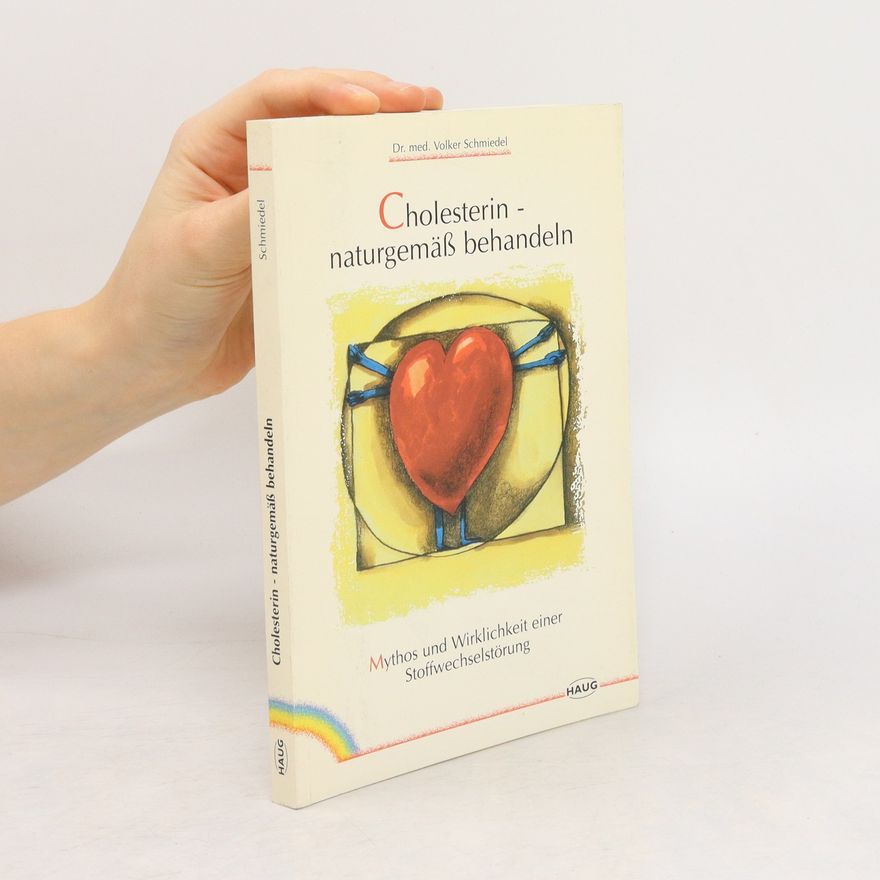 Volker Schmiedel Cholesterin-naturgemäß behandeln