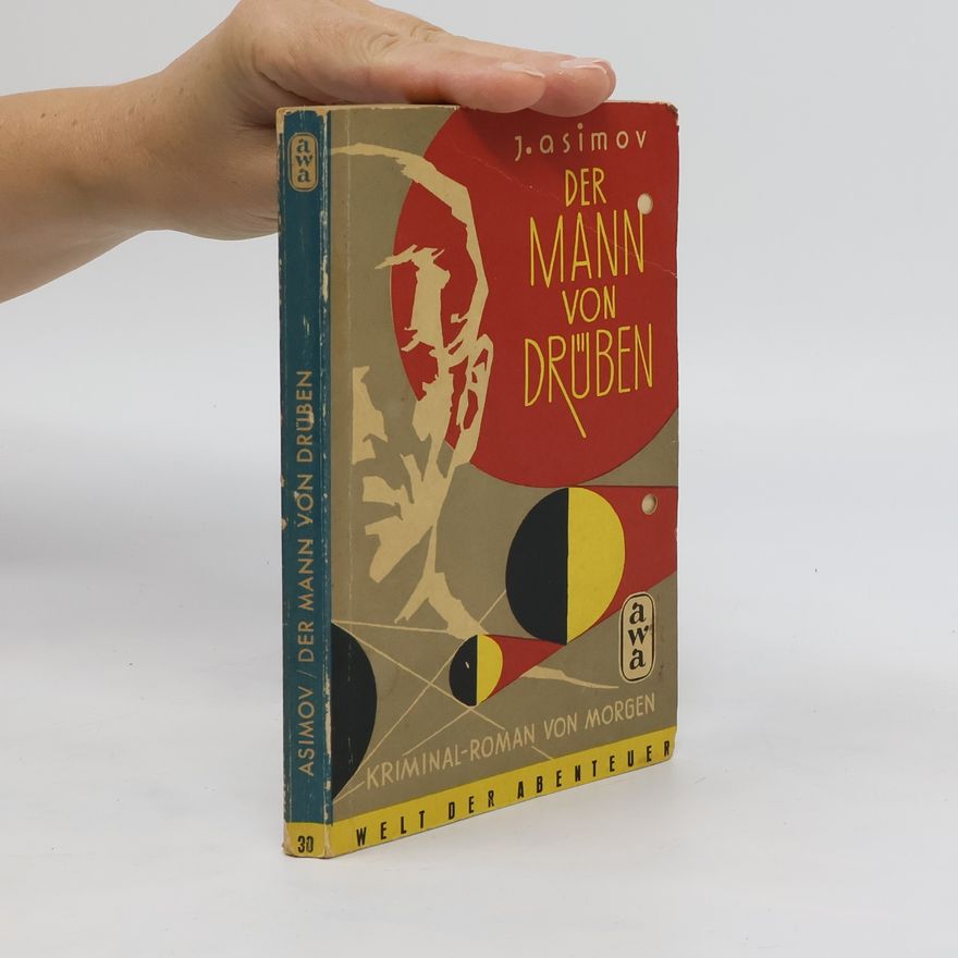 Isaac Asimov Der Mann von Drüben