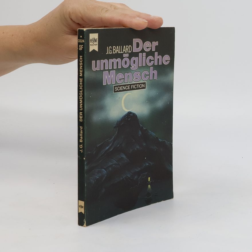 James Graham Ballard Der unmögliche Mensch