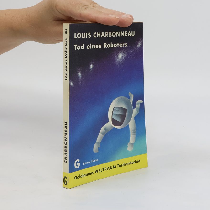Louis Charbonneau Tod eines Roboters