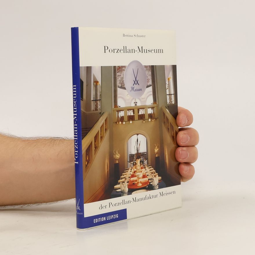 Bettina Schuster Porzellan-Museum der Porzellan-Manufaktur Meissen