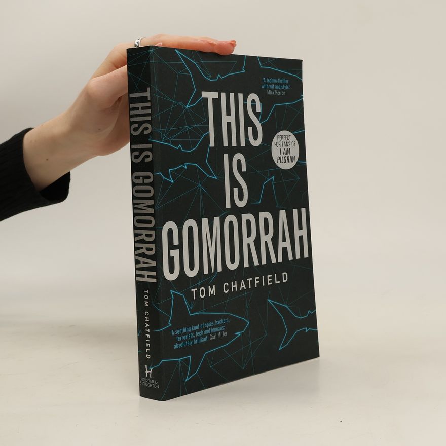 Tom Chatfield This is Gomorrah