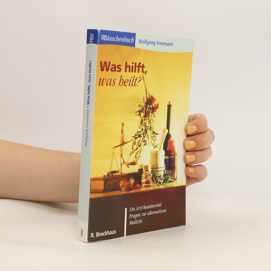 Wolfgang Vreemann Was hilft, was heilt?