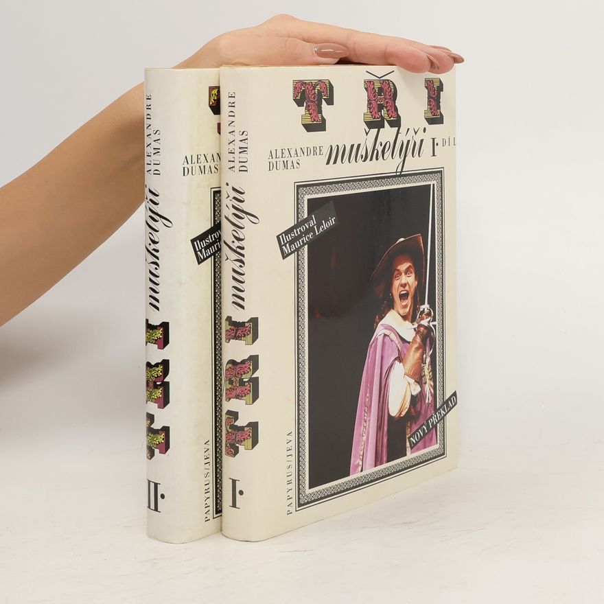 Alexandre Dumas starší Tři mušketýři I. a II. díl