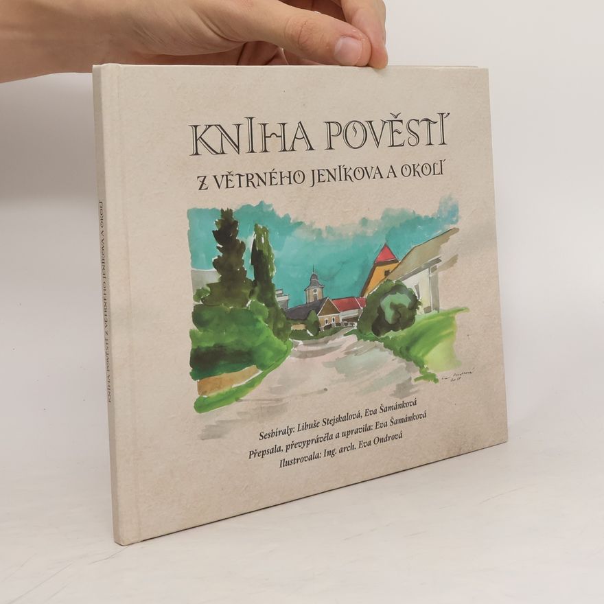 Eva Ondrová Kniha pověstí z Větrného Jeníkova a okolí