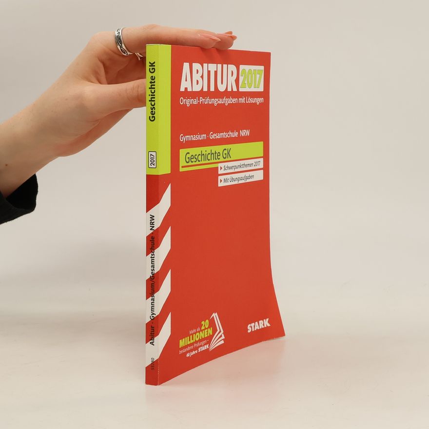 Autorenkollektiv Abitur 2017 - Gymnasium / Gesamtschule Nordrhein-Westfalen - Geschichte GK