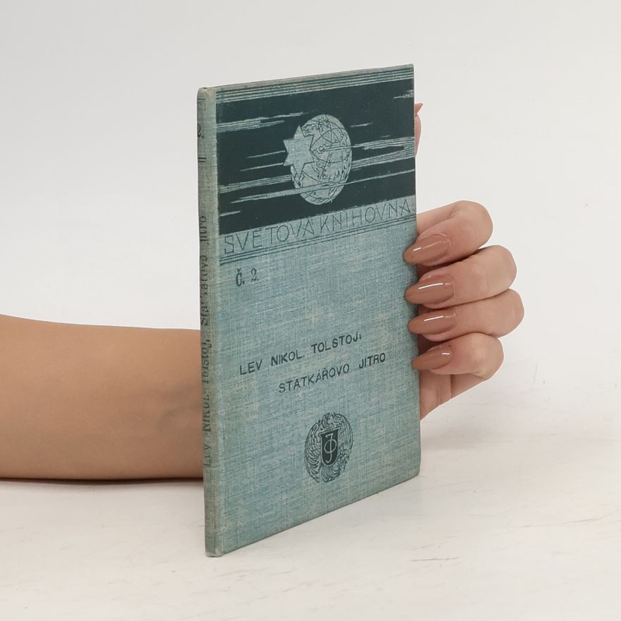 Lew Nikolajewitsch Tolstoi Statkářovo jitro. Světová knihovna č. 2.