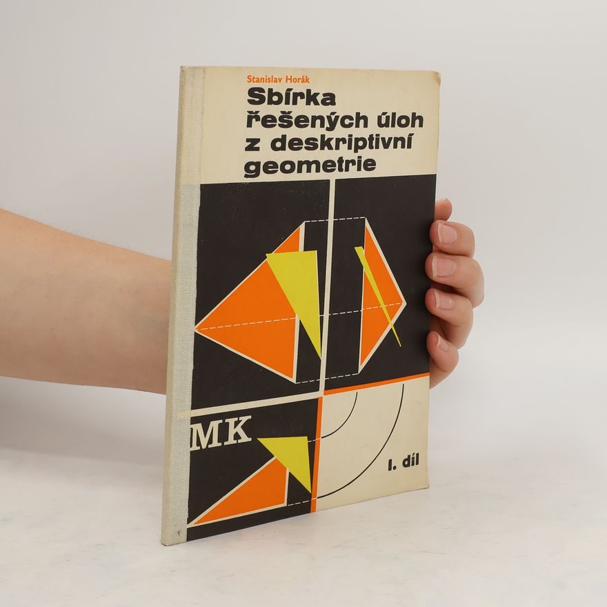 Stanislav Horák Sbírka řešených úloh z deskriptivní geometrie
