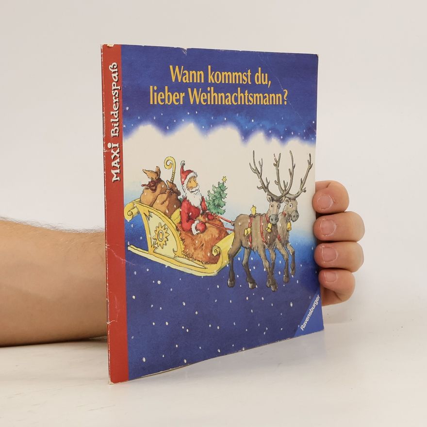 Kolektiv autorů Wann kommst du, lieber Weihnachtsmann?