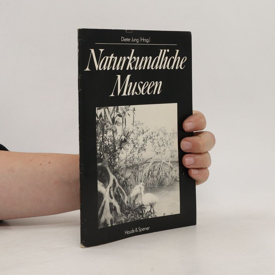 Dieter Jung Naturkundliche Museen