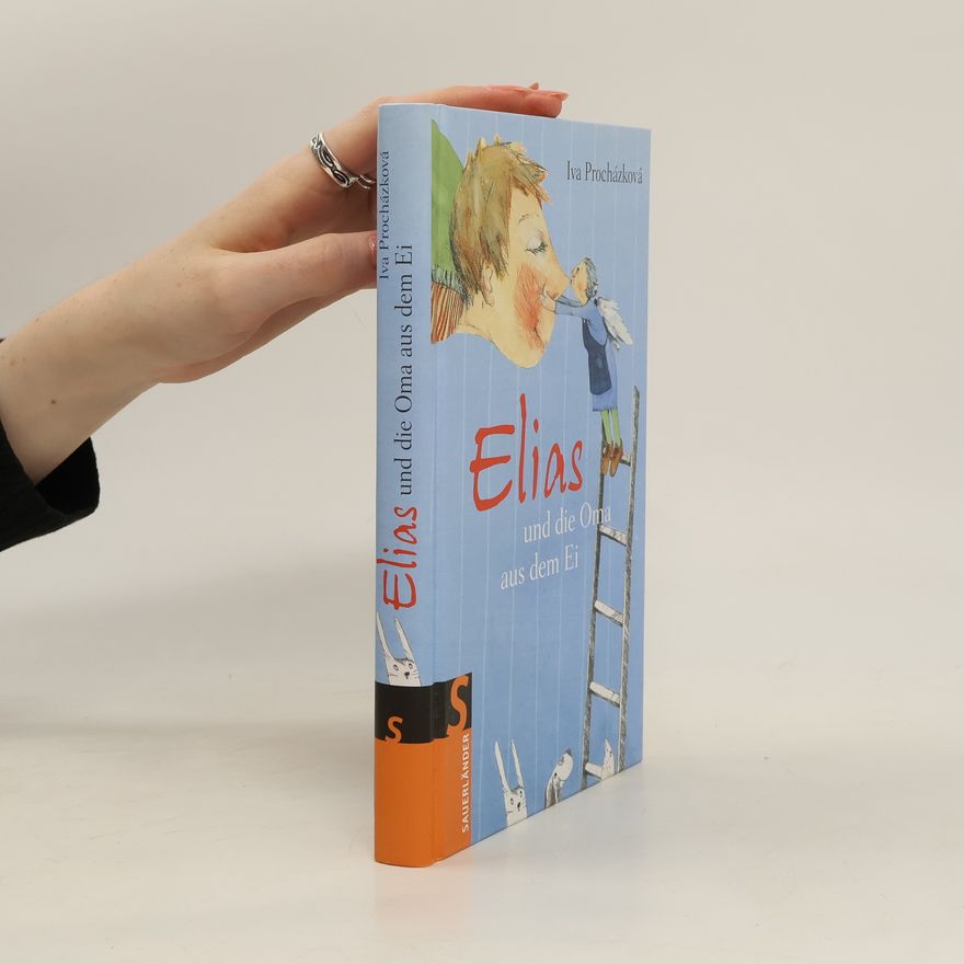 Iva Procházková Elias und die Oma aus dem Ei