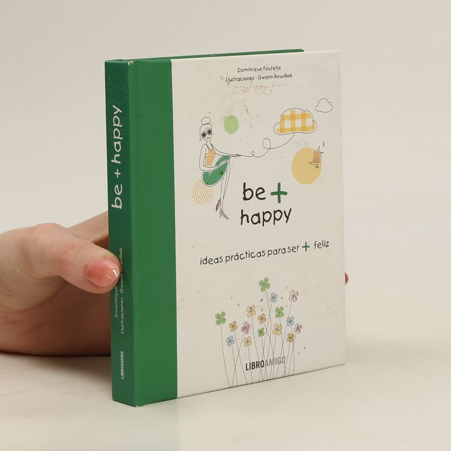 Dominique Foufelle Be + Happy