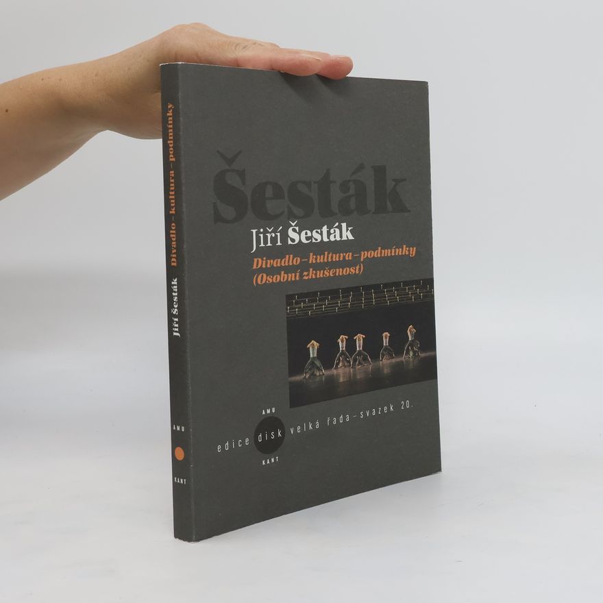 Jiří Šesták Divadlo – kultura – podmínky
