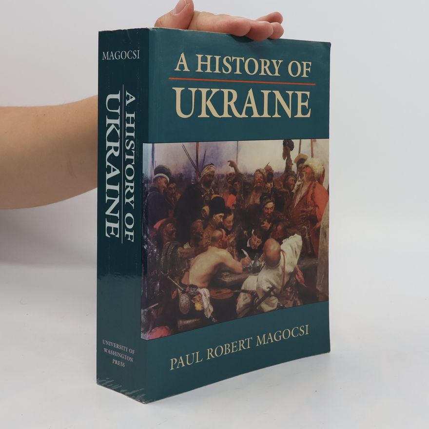 Paul Robert Magocsi A history of Ukraine