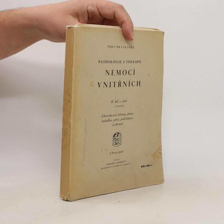 Josef Pelnář Pathologie a therapie nemocí vnitřních