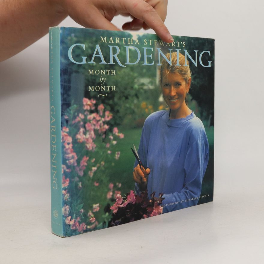 Martha Stewart Martha Stewart's Gardening, Month by Month