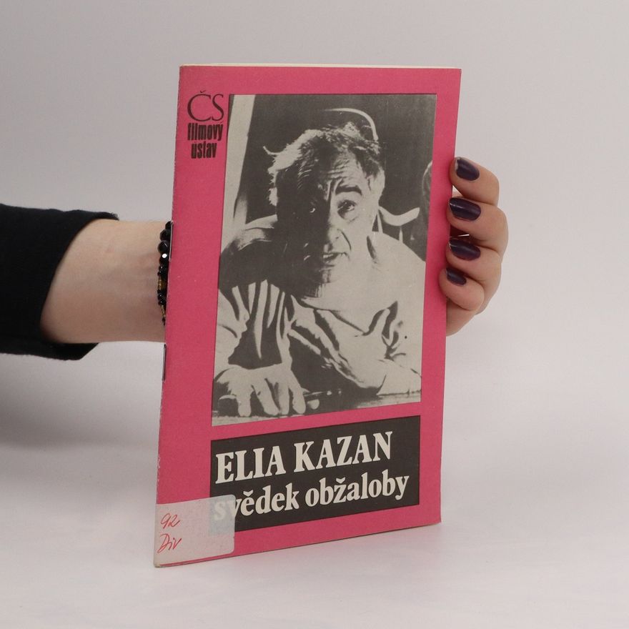 Ljubomír Oliva Elia Kazan, svědek obžaloby
