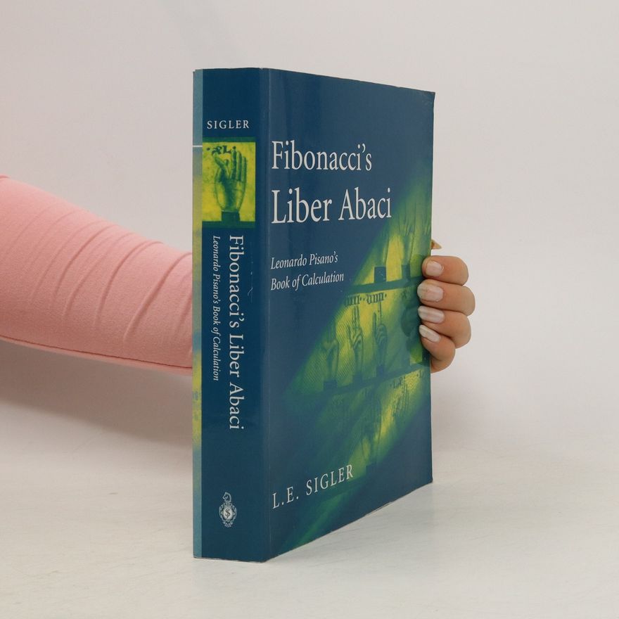 Leonardus Fibonacci's Liber Abaci
