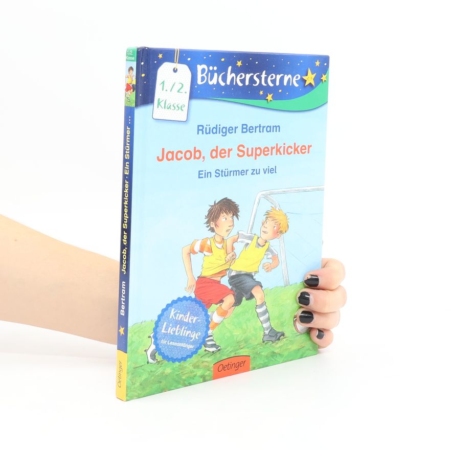 Rüdiger Bertram Jacob, der Superkicker - ein Stürmer zu viel