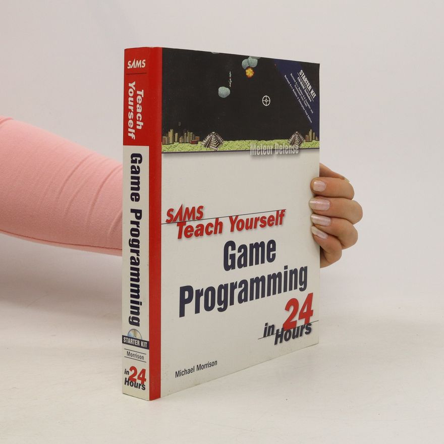 Michael Morrison Sams Teach Yourself Game Programming in 24 Hours