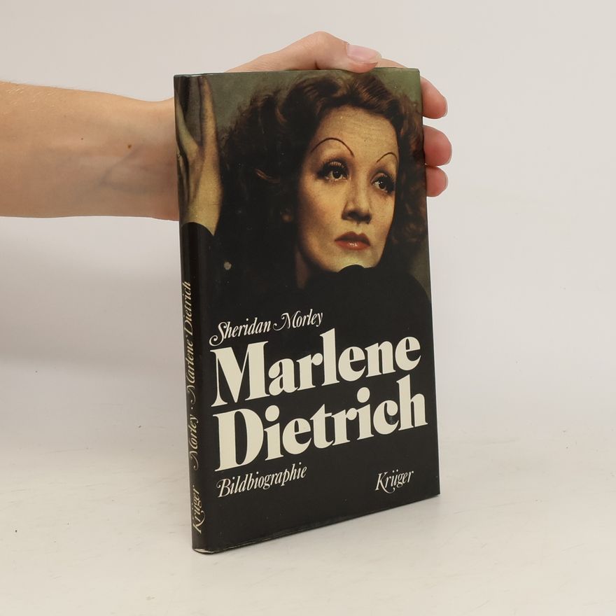 Sheridan Morley Marlene Dietrich