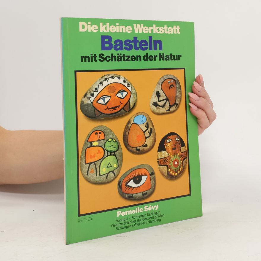 Pernelle Sévy Basteln mit Schätzen der Natur