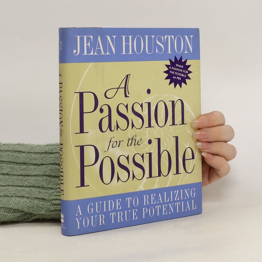 Jean Houston A Passion For the Possible