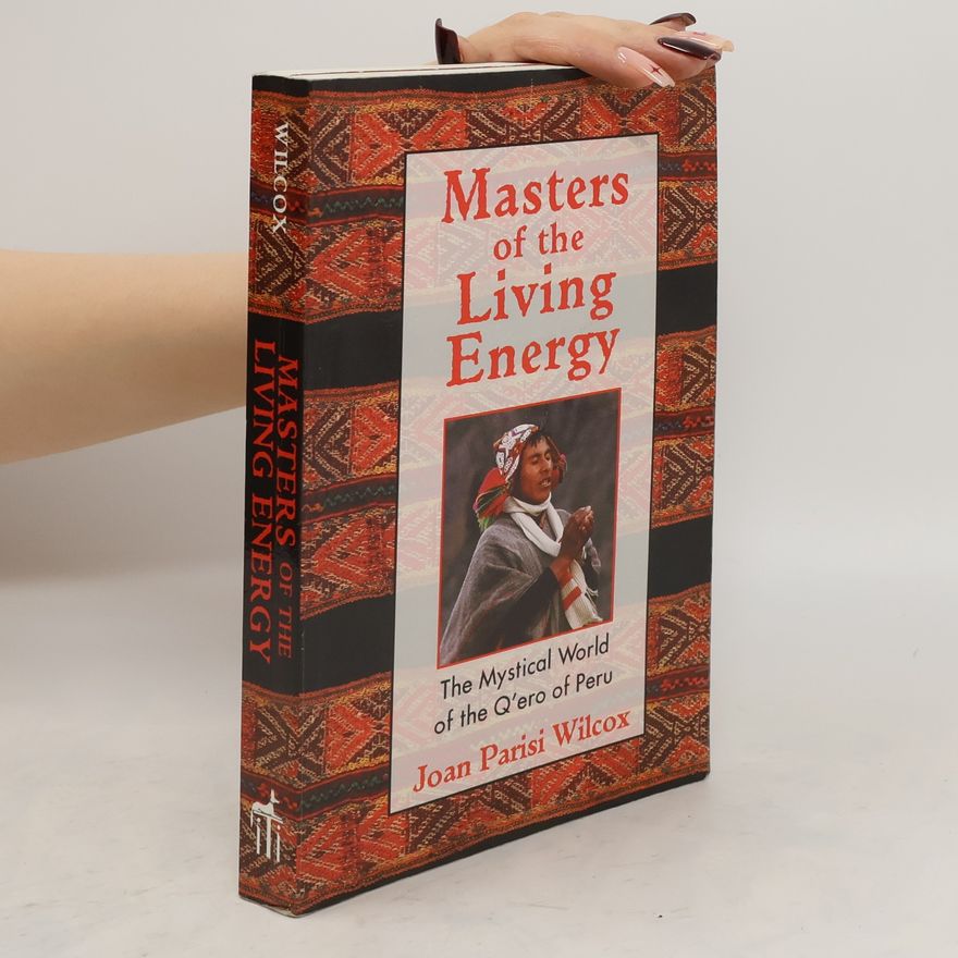 Joan Parisi Wilcox Masters of the Living Energy