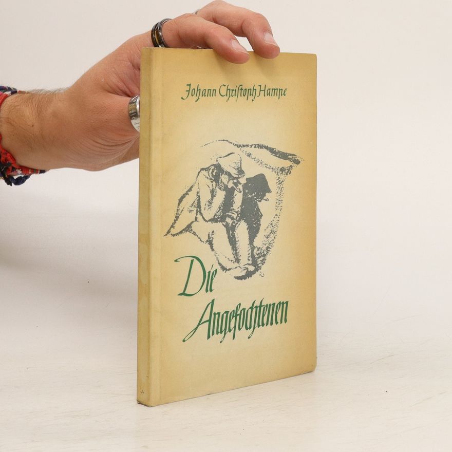 Johann Christoph Hampe Die Angefochtenen
