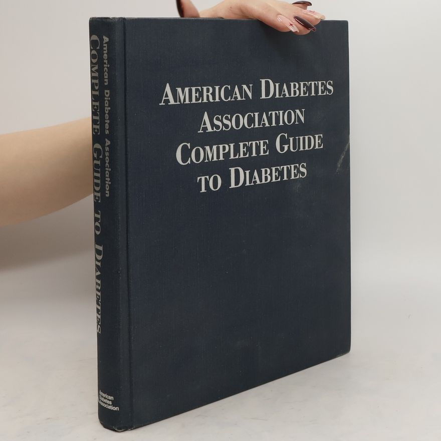Kolektiv autorů American Diabetes Association Complete Guide to Diabetes